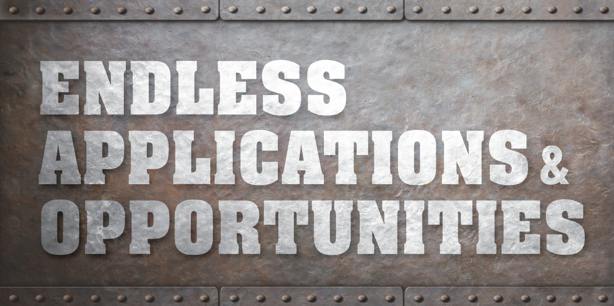 endless applications and opportunities